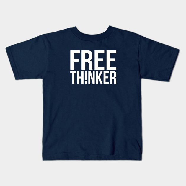 Free Thinker Kids T-Shirt by 99sunvibes